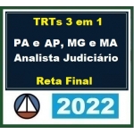 TRTs 3 em 1 - Analista Judiciário -  PA e AP, MG e MA - Reta Final (CERS 2022.)TRT 8ª, TRT 3ª e TRT 16ª Regiões